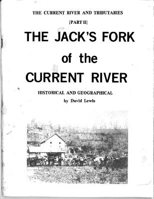 The Jack's Fork of the Current RiverHistorical and Geographical​​​​​​​By: David Lewis